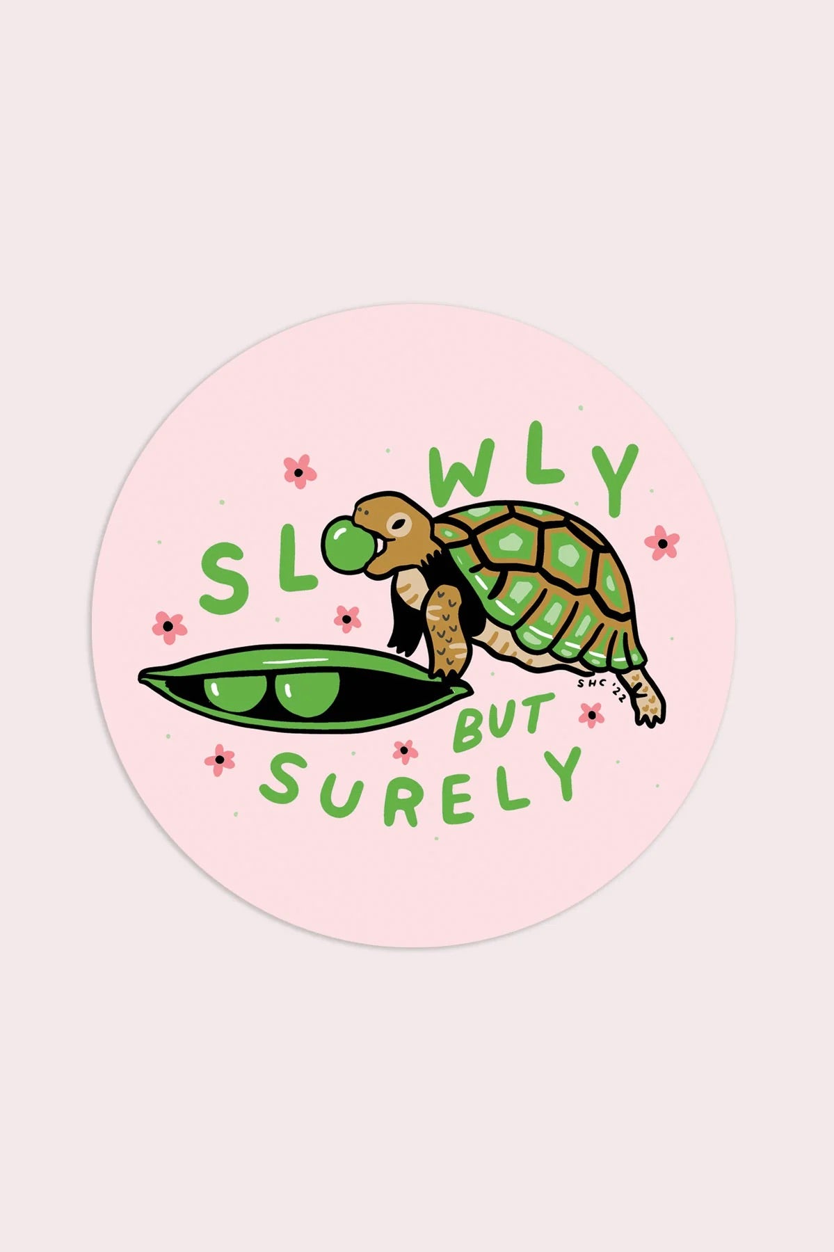 Slowly But Surely Sticker