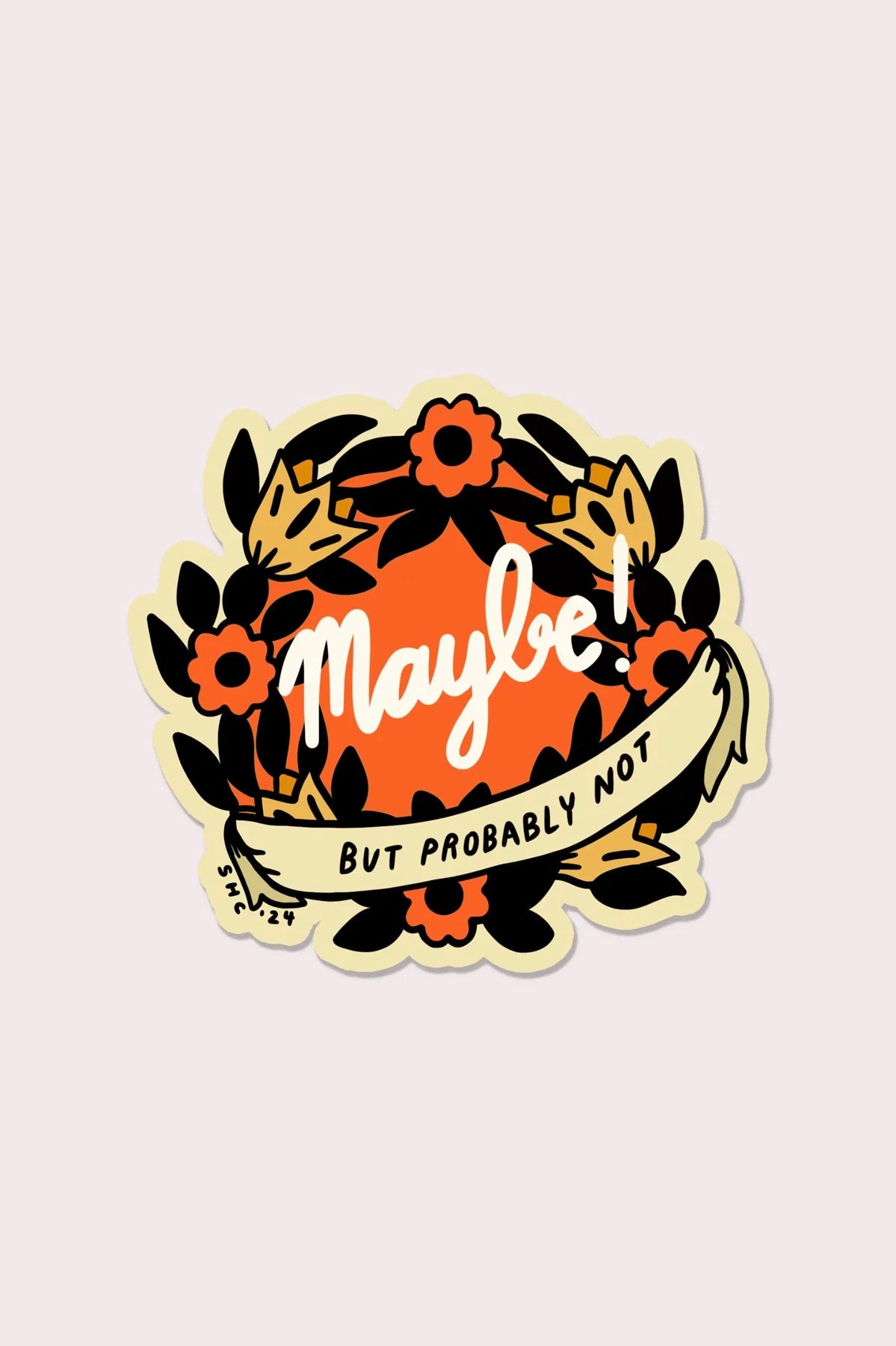 Stay Home Club Maybe (But Probably Not) Sticker