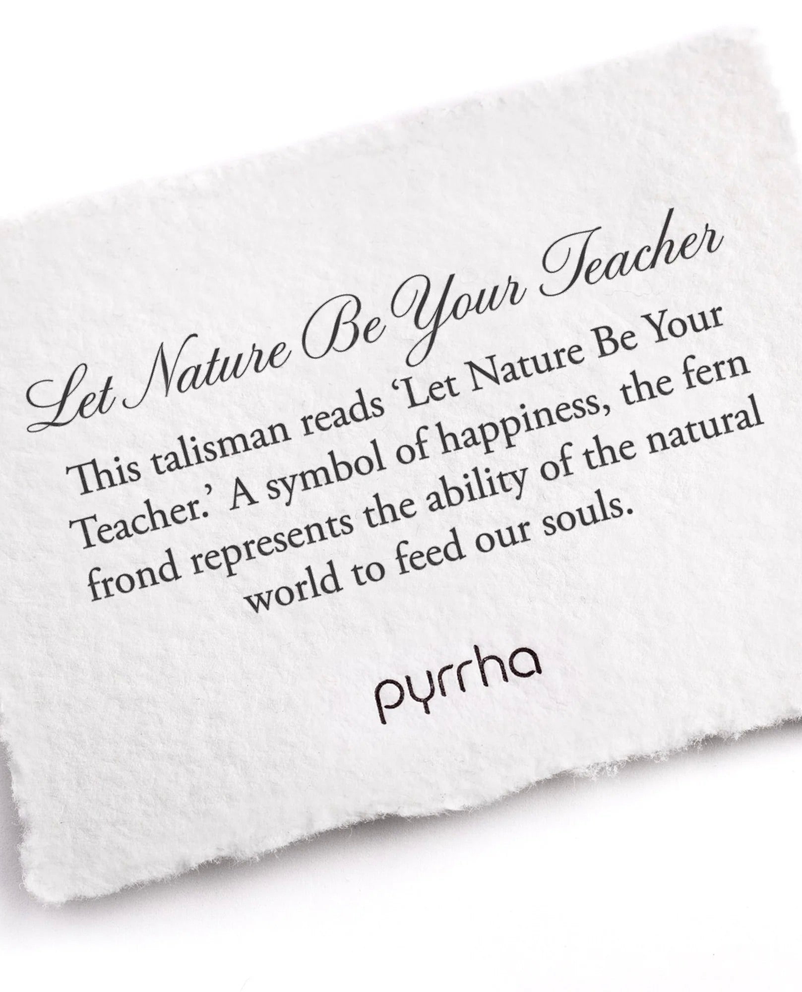 Pyrrha Let Nature Be Your Teacher Talisman / Silver